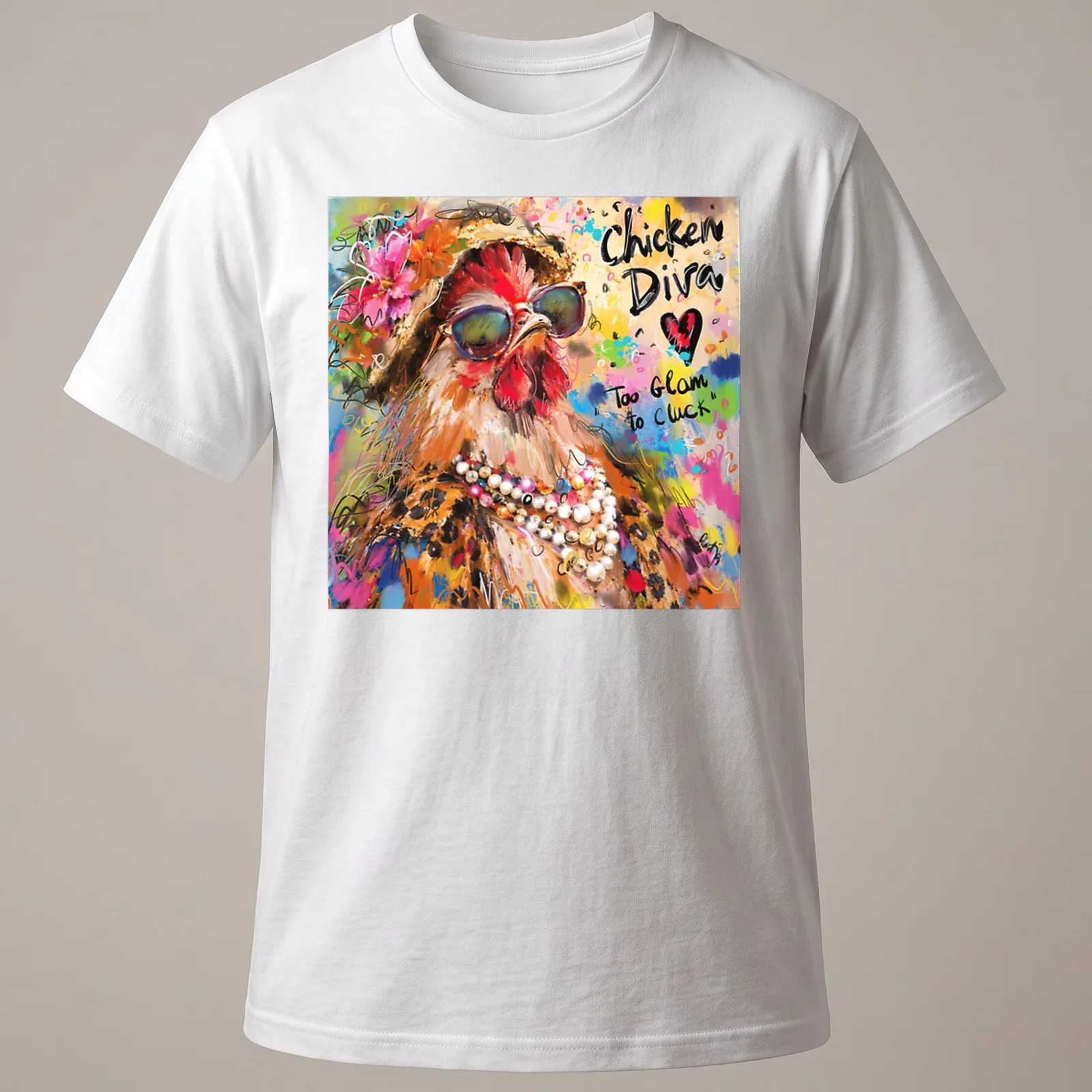 Colorful illustration of a chicken diva with the text 'Too Glam to Cluck' — printed on a unisex t-shirt