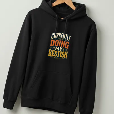 Vintage typography tee with motivational text: Currently Doing My Bestish — printed on a unisex hoodie