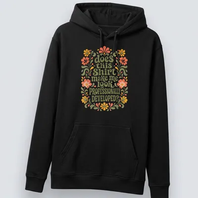 Floral design featuring humorous text about professionalism in vintage style — printed on a unisex hoodie