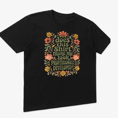 Floral design featuring humorous text about professionalism in vintage style — printed on a unisex t-shirt (angled view)