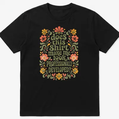 Floral design featuring humorous text about professionalism in vintage style