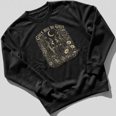 Vintage illustration of four witches with the text 'Girls Will Be Girls' in gold, white, and black — printed on a unisex sweatshirt