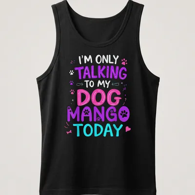 Playful tee featuring colorful text about talking to a dog named Mango — printed on a tank top
