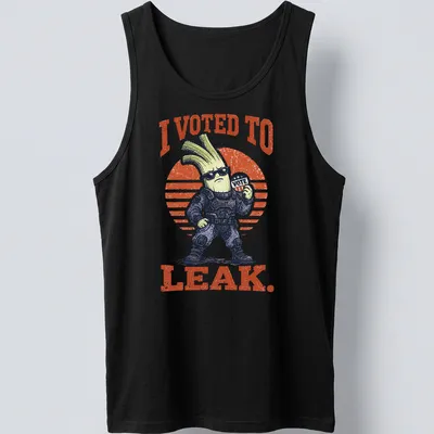 Funny tactical leek character with the phrase I Voted To Leak printed above. — printed on a tank top