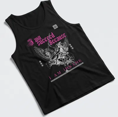 Gothic text 'I Will Succeed Because I Am Insane' with a winged warrior in pink and white. — printed on a tank top