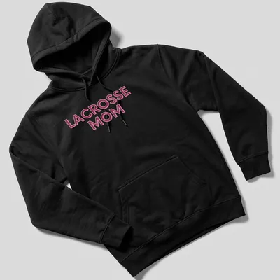 Bold Lacrosse Mom t-shirt with pink and white typography — printed on a unisex hoodie