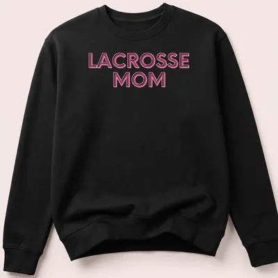 Bold Lacrosse Mom t-shirt with pink and white typography — printed on a unisex sweatshirt