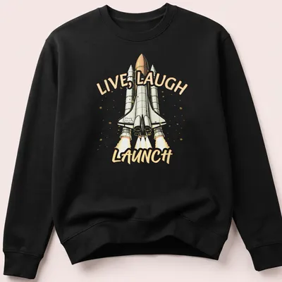 Cartoon rocket graphic with the phrase Live, Laugh, Launch in orange and gray — printed on a unisex sweatshirt