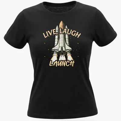 Cartoon rocket graphic with the phrase Live, Laugh, Launch in orange and gray — printed on a women's shirt