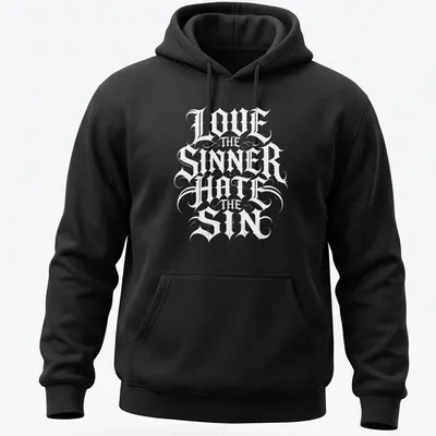 Gothic lettering T-shirt featuring 'Love The Sinner Hate The Sin' in black and white. — printed on a unisex hoodie