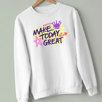 Bold graffiti-style shirt with the motivational quote Make Today Great — printed on a unisex sweatshirt