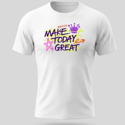 Bold graffiti-style shirt with the motivational quote Make Today Great