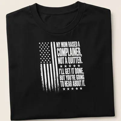 Distressed t-shirt with American flag and humorous quote about complaining and quitting