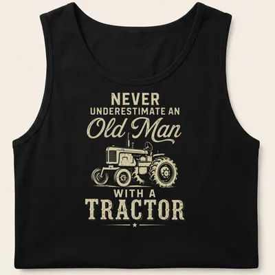 Vintage tractor graphic with humorous text about old men and tractors — printed on a tank top