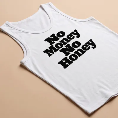 Black t-shirt with the phrase No Money No Honey in bold typography — printed on a tank top