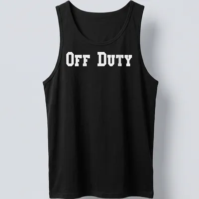 Bold typography t-shirt saying 'OFF DUTY' in large letters. — printed on a tank top