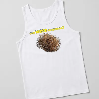 Bold colorful T-shirt with tumbleweed and the text 'our WEED in ARIZONA?' — printed on a tank top