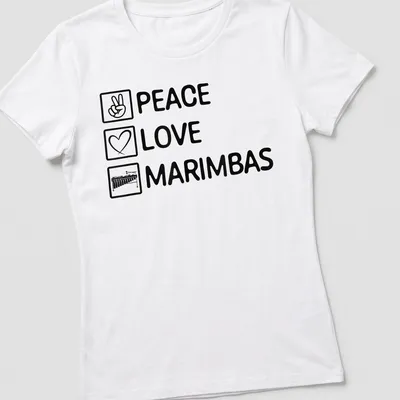 Text reading 'Peace Love Marimbas' with a marimba illustration in bold typography — printed on a women's shirt