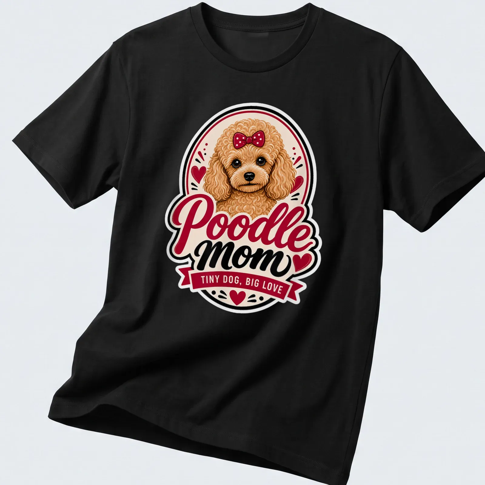 Vintage illustration of a Poodle with text 'Poodle mom TINY DOG, BIG LOVE' in brown and red. — printed on a unisex t-shirt