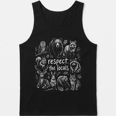 Illustrative design featuring forest wildlife with the text 'respect the locals' — printed on a tank top