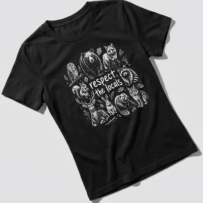 Illustrative design featuring forest wildlife with the text 'respect the locals' — printed on a women's shirt