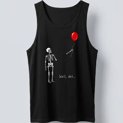 Humorous cartoon skeleton struggling with a red balloon and text saying 'Well, shit...' — printed on a tank top