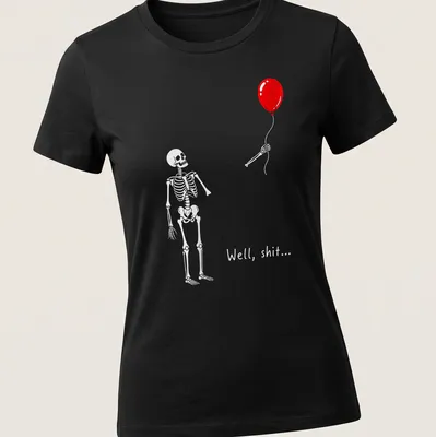 Humorous cartoon skeleton struggling with a red balloon and text saying 'Well, shit...' — printed on a women's shirt