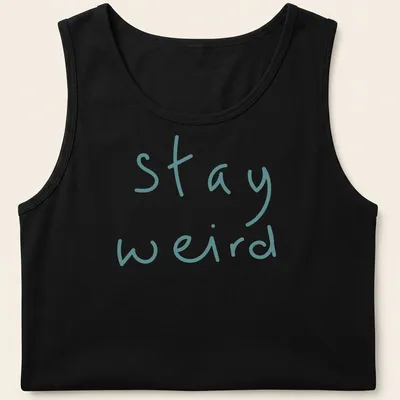 Playful handwritten text 'stay weird' in teal on a t-shirt. — printed on a tank top