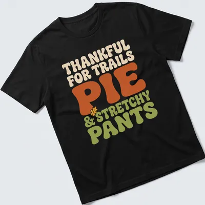 Text-based design celebrating trails, pie, and stretchy pants in retro bold font