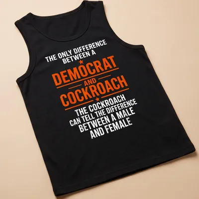 Bold political humor t-shirt with cockroach and text about Democrats — printed on a tank top