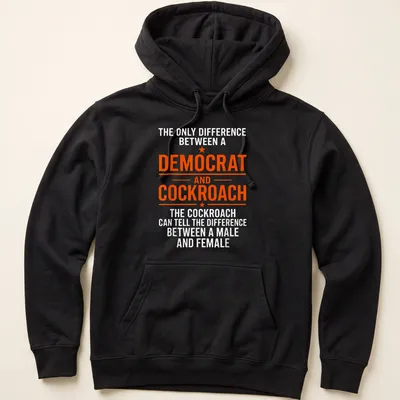 Bold political humor t-shirt with cockroach and text about Democrats — printed on a unisex hoodie