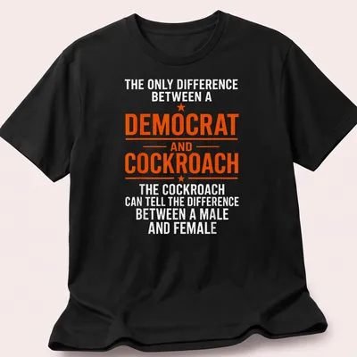 Bold political humor t-shirt with cockroach and text about Democrats