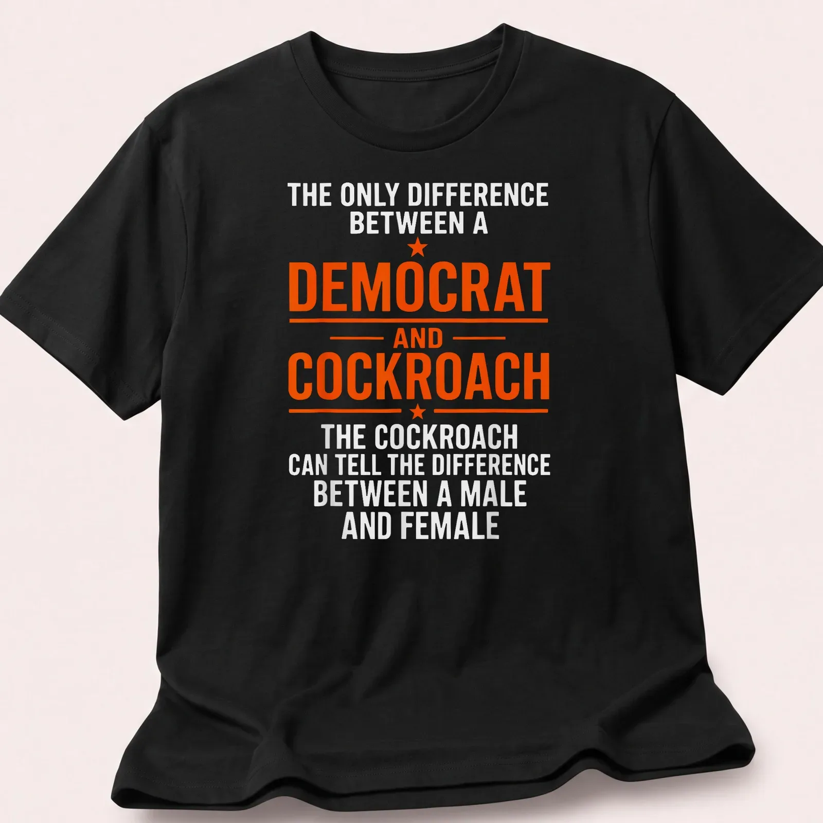 Bold political humor t-shirt with cockroach and text about Democrats — printed on a unisex t-shirt