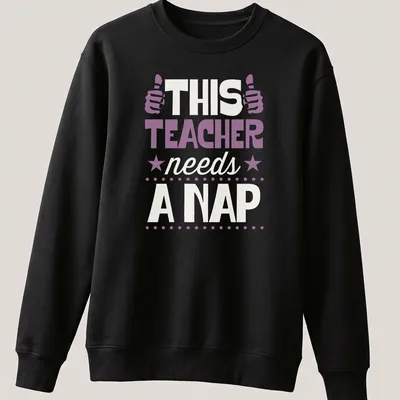 Bold typography t-shirt with humorous teacher-themed text in purple and white — printed on a unisex sweatshirt