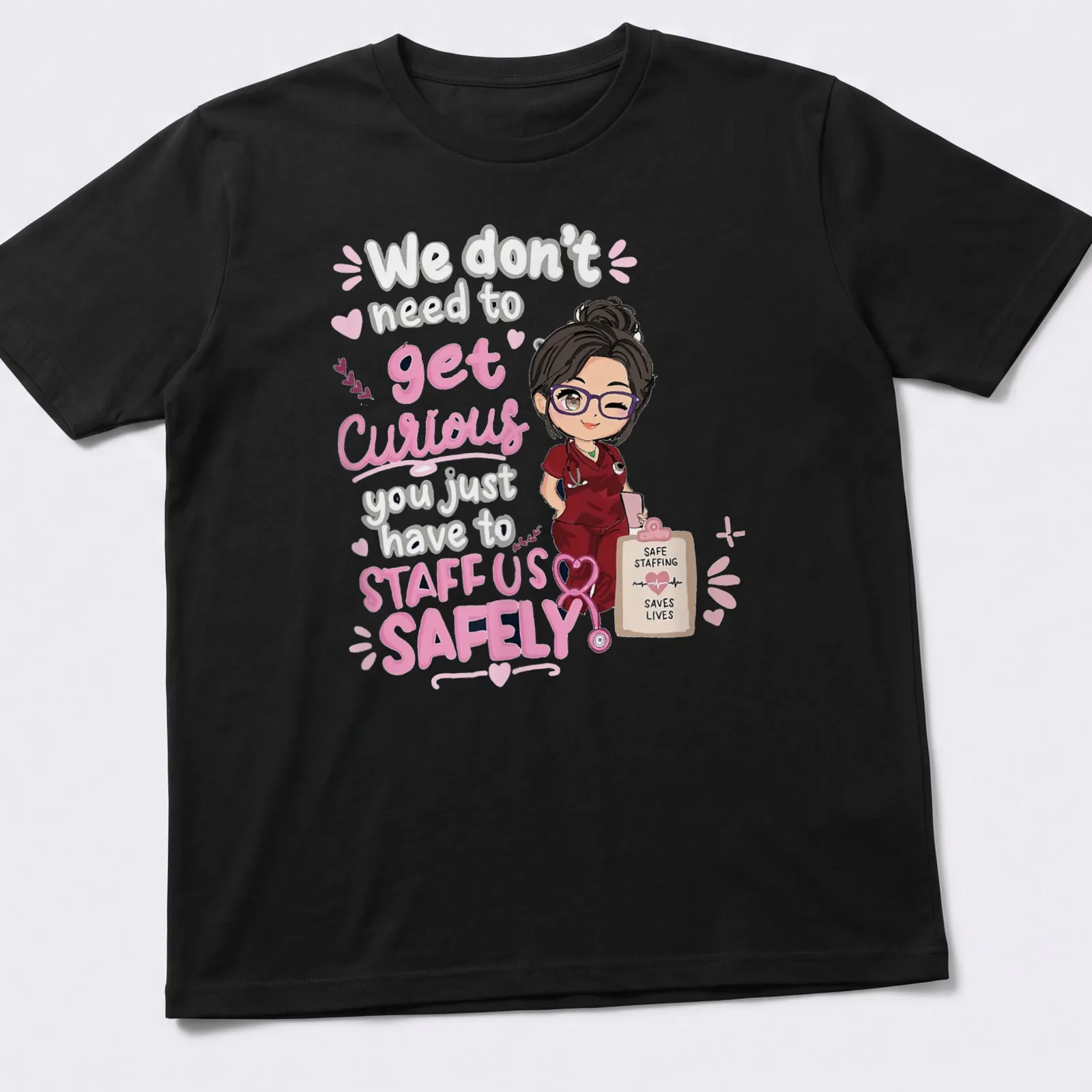 Kawaii illustration of a female nurse with text about staffing safety. — printed on a unisex t-shirt