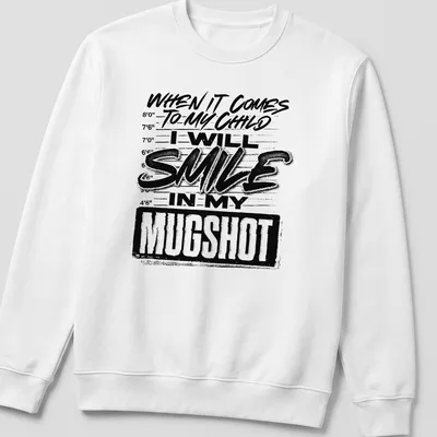 Bold typography shirt with humorous mugshot statement about parenting — printed on a unisex sweatshirt