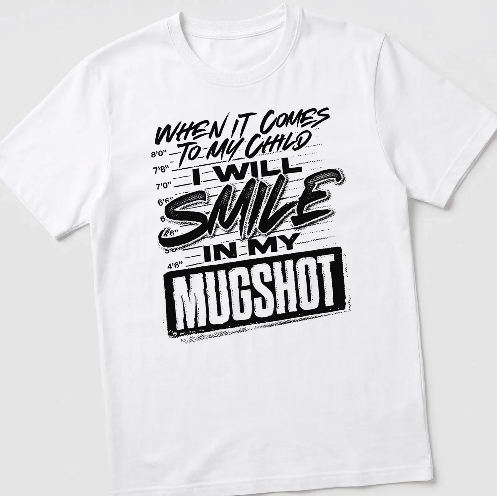 Bold typography shirt with humorous mugshot statement about parenting — printed on a unisex t-shirt