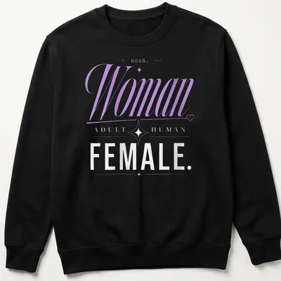 Elegant definition of woman as 'Adult Human Female' in modern typography. — printed on a unisex sweatshirt