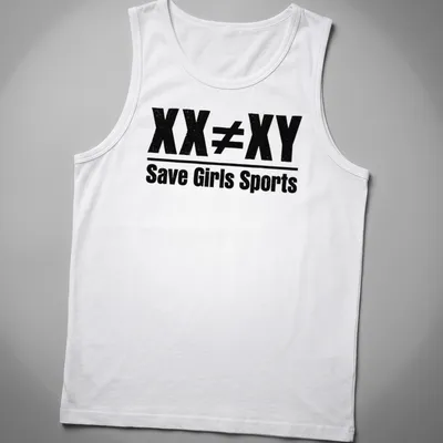 Bold distressed text graphic stating 'XX ≠ XY Save Girls Sports' in black and white — printed on a tank top